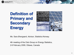 Definition of Primary and Secondary Energy (ara vergaard, Statistics Norway)