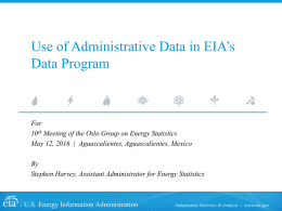Use of Administrative Data in U.S. Energy Statistics by Stephen Harvey of the U.S. Energy Information Administration
