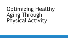 Optimizing Healthy Aging Being Physically Active