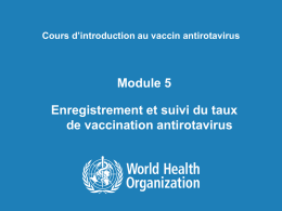 Module 5 – Enregistrement et suivi du taux de vaccination antirotavirus ppt, 1.76Mb