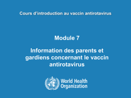 Module 7 – Information des parents et gardiens concernant le vaccin antirotavirus ppt, 2.65Mb