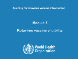 Module 3 - Rotavirus vaccine eligibility ppt, 541kb