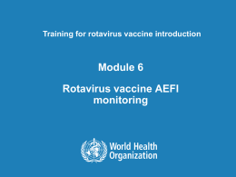 Module 6 – Rotavirus vaccine AEFI monitoring ppt, 530kb