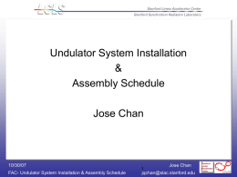Undulator System Installation and Assembly Sched.