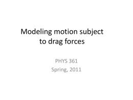 Motion with Drag