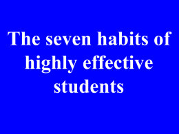 userfiles/1638/seven habits of a highly effective student(1).ppt