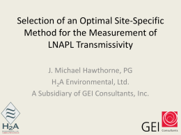 SITE-SPECIFIC METHOD SELECTION FOR THE MEASUREMENT OF LNAPL TRANSMISSIVITY
