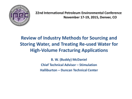 REVIEW OF INDUSTRY METHODS FOR SOURCING, STORING, AND TREATING REUSE WATER FOR HIGH-VOLUME FRACTURING APPLICATIONS