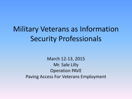 Mr. Sale T. Lilly IV, "Military Veterans as Information Security Professionals" , Cybersecurity Technical Training Panel