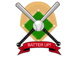 Unit 2 Review: Batter Up!
