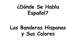 Las Banderas Hispanas y sus Colores