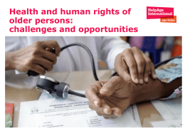 Presentation by the HelpAge International: Health and Human Rights of Older Persons: Challenges and Opportunities in PPT