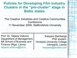 Policies for developing film industry clusters in the pre-cluster stage in Baltic States.