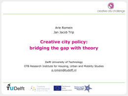 Creative city policy: bridging the gap with theory.