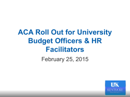 ACA Rollout for University Budget Officers and HR Facilitators022515.pptx