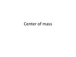 Center of mass notes