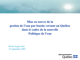 Mise en oeuvre de la gestion de l'eau par bassin versant au Québec dans le cadre de la nouvelle politique de l'eau
