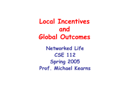 Local Incentives and Global Outcomes