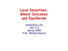 Local Incentives, Global Outcomes and Equilibrium