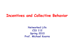 Incentives and Collective Behavior