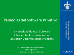 Paradojas del Software Privativo y la Necesidad de usar Software Libre en las Instituciones de Educación y Universidades Públicas