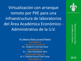 Virtualización con arranque remoto por PXE para una infraestructura de laboratorios del Área Académica Económico Administrativa de la U.V.