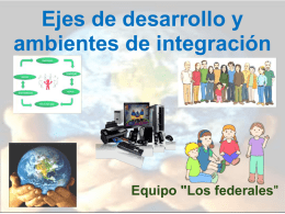 Ejes_de_desarrollo_y_ambientes_de_integracion.ppt