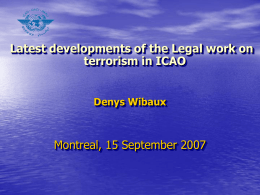 Denys Wibaux - Latest developments of the Legal work on terrorism in ICAO