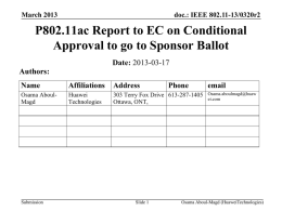 https://mentor.ieee.org/802.11/dcn/13/11-13-0320-02-00ac-p802-11ac-report-to-ec-on-conditional-approval-to-go-to-sponsor-ballot.pptx