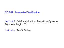 Lecture 1: Brief introduction. Transition Systems. Temporal Logic LTL.