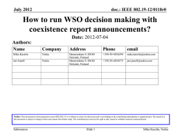 https://mentor.ieee.org/802.19/dcn/12/19-12-0118-00-0001-how-to-run-wso-decision-making-with-coexistence-report-announcements.pptx