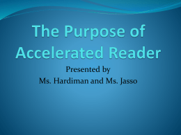 THE PURPOSE OF ACCELERATED READING