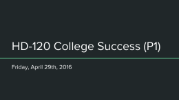 HD-120 College Success (P1) - 04.29.2016.pptx