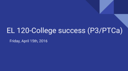 EL 120-College success (P3) - 4.15.2016.pptx