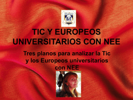 TIC Y EUROPEOS UNIVERSITARIOS CON NEE.ppt