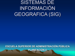 SISTEMAS DE INFORMACIÓN GEOGRAFICA (SIG).ppt