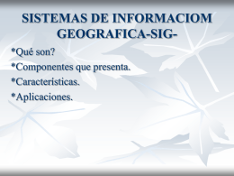 SISTEMAS_DE_INFORMACIOM_GEOGRAFICA_SIG__sara.ppt