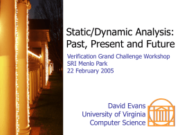 Static/Dynamic Analysis: Past, Present and Future