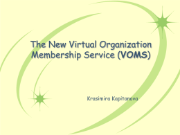 The New Virtual Organization Membership Service (VOMS)