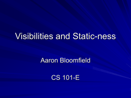 Visibility and static-ness