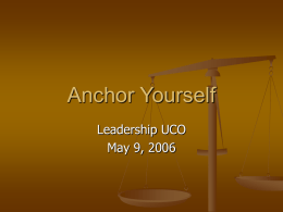 Anchor Yourself from Leadership UCO, May 2006