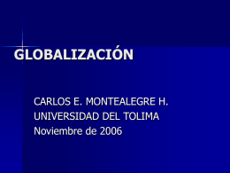 carlos_e_montealegre_globalizacion.ppt