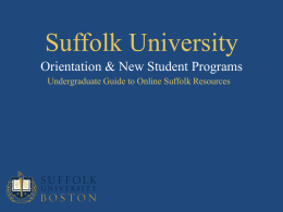 Undergraduate Student Guide to Online Suffolk Resources PowerPoint