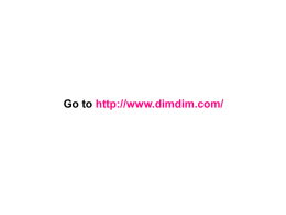 Download Dimdim instructions as a .ppt