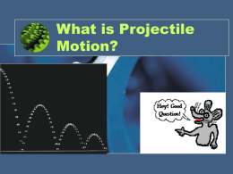 2-D Motion (Projectile motion) PPT.ppt