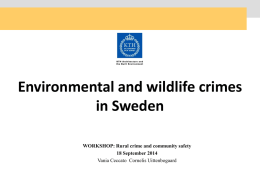 Environment and wildlife crimes in Sweden, Ceccato, Uittenbogaard (pptx 1,4 MB)