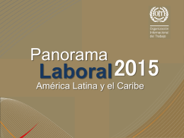 Presentación de Panorama Laboral 2015. América Latina y el Caribe pptx - 1.5 MB