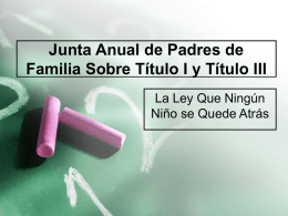 Title I and Title III Annual Parent Meeting PowerPoint Spanish