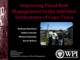 Improving Flood Risk Management in Informal Settlements of Cape Town (ppt, 4 mb)