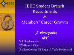 IEEE Student Branch Recruitment & Members Career Growth by Mr. V.R.Raghavender, Ex-Chair, Shadan CoE & Tech, Hyderabad